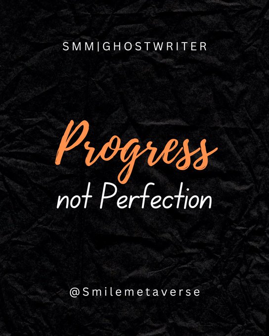 A motivational graphic with a black crumpled paper background displaying the text 'SMMIGHOSTWRITER Progress not Perfection @Smilemetaverse' in white and orange lettering.