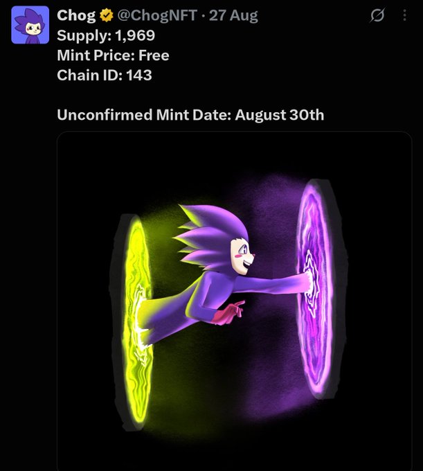 A tweet from @ChogNFT announces an unconfirmed mint date of August 30th for a free NFT collection with a supply of 1,969 on Chain ID 143, accompanied by artwork of a purple Sonic-like character emerging through yellow and purple portals.