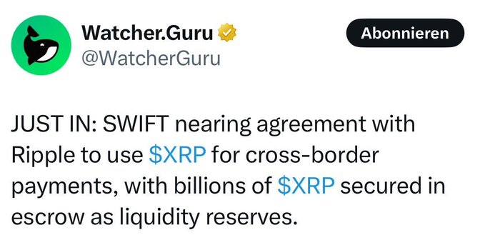 A tweet from Watcher.Guru (@WatcherGuru) reads: "JUST IN: SWIFT nearing agreement with Ripple to use $XRP for cross-border payments, with billions of $XRP secured in escrow as liquidity reserves." The image visually reinforces the accompanying post's claim of a potential SWIFT-Ripple partnership for cross-border payments using XRP, lending an air of breaking news credibility to the rumor.