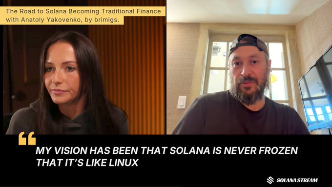 A split-screen video interview titled 'The Road to Solana Becoming Traditional Finance with Anatoly Yakovenko' shows a female interviewer and a bearded man, captioned with the quote 'MY VISION HAS BEEN THAT SOLANA IS NEVER FROZEN THAT IT'S LIKE LINUX' and branded with Solana Stream.