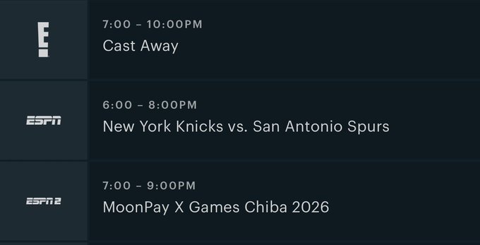 The image displays a TV schedule showing "Cast Away" on E! from 7:00-10:00PM, a New York Knicks vs. San Antonio Spurs game on ESPN from 6:00-8:00PM, and the MoonPay X Games Chiba 2026 on ESPN2 from 7:00-9:00PM, directly highlighting the MoonPay X Games broadcast mentioned in the agenda.