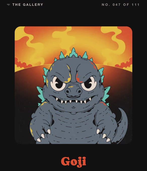 A trading card-style illustration labeled 'THE GALLERY', No. 047 of 111, featuring a cartoon Godzilla-like creature named 'Goji' against a fiery orange sky.