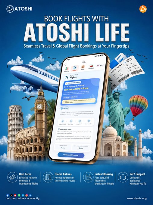 An advertisement for 'ATOSHI LIFE' flight booking app shows a smartphone displaying the app interface surrounded by landmarks including Big Ben, the Statue of Liberty, and the Colosseum, with features like 'Best Fares', 'Global Airlines', 'Instant Booking', and '24/7 Support' listed.