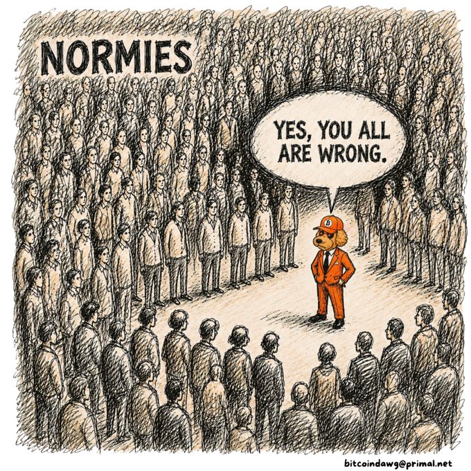 A satirical sketch shows a dog in an orange suit and red cap standing before a crowd labeled 'NORMIES,' declaring in a speech bubble, 'YES, YOU ALL ARE WRONG,' signed by bitcoindawg@primal.net.