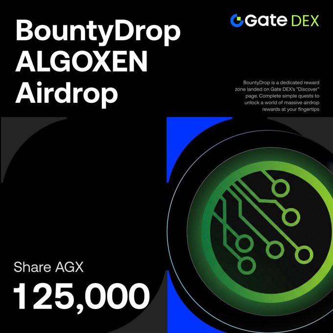 The image features an advertisement for a cryptocurrency called AlgoXen, which is related to the post about Bounty Drop. The advertisement includes a graphic of a green circuit board with a white circle containing a green dot inside. Below this image, there are two lines of text that provide information about the coin and its associated project.

The first line reads "GateDEX AlgoXen AlgoXen AlgoXen AlgoXen AlgoXen". The second line states "Bounty Drop is Live! Complete the Tasks to Share 125,000 AGX Connect Gate Wallet and complete a transaction of no less than 10 U on the Arbitrum chain Follow @GateDEX & @algoxentoken". This advertisement seems to be promoting an AlgoXen coin that can be used for transactions or as part of a Bounty Drop project.