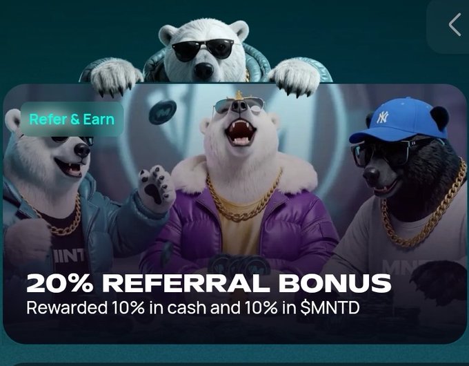 A promotional advertisement displays three cartoon polar bears wearing sunglasses and gold chains, promoting a '20% REFERRAL BONUS' rewarded as '10% in cash and 10% in $MNTD' under a 'Refer & Earn' badge.