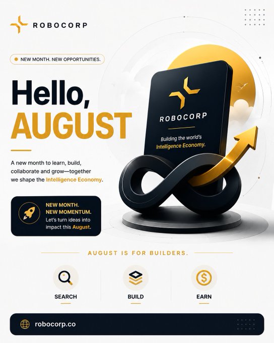 A Robocorp promotional graphic titled 'Hello, AUGUST' with the tagline 'NEW MONTH. NEW OPPORTUNITIES.' featuring a 3D black smartphone and infinity symbol, promoting 'Building the world's Intelligence Economy' with sections labeled SEARCH, BUILD, and EARN.