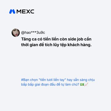 A MEXC social media post features a user @hao***3u9c commenting in Vietnamese about needing extra money and taking on side jobs to save up for customers.