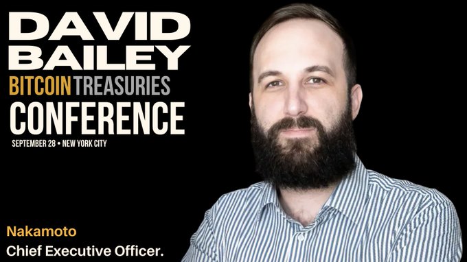 Promotional graphic for the David Bailey Bitcoin Treasuries Conference, September 28, New York City, featuring a bearded man identified as Nakamoto, Chief Executive Officer.