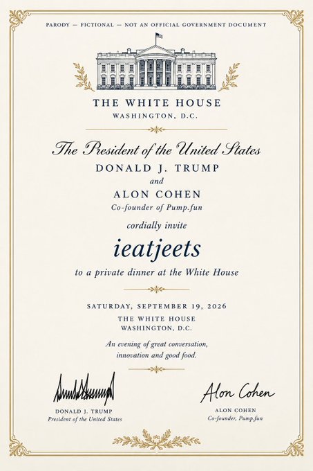 A parody White House invitation addressed to 'ieatjoets' from Donald J. Trump and Alon Cohen (Co-founder of Pump.fun) for a private dinner on September 19, 2026.