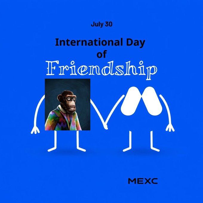 A blue promotional graphic for "International Day of Friendship" on July 30, featuring a monkey-headed figure in a colorful jacket and a white cartoon character holding hands, with the MEXC logo in the corner. The image ties into the post by celebrating friendship through MEXC's branded content under user UID 66282046.