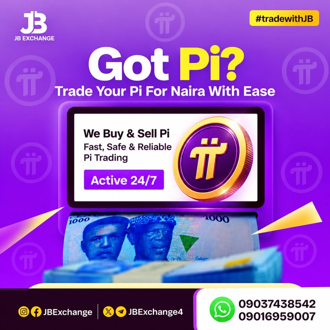 A promotional poster for 'JB EXCHANGE' advertising 'Got Pi? Trade Your Pi For Naira With Ease' with contact numbers 09037438542 and 09016959007, showing Nigerian Naira banknotes and the Pi cryptocurrency logo.