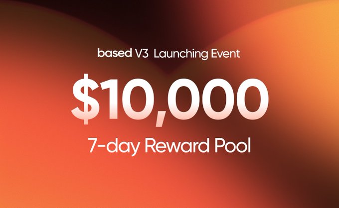 A promotional banner for a 'based V3 Launching Event' featuring a $10,000 7-day Reward Pool against an orange gradient background.