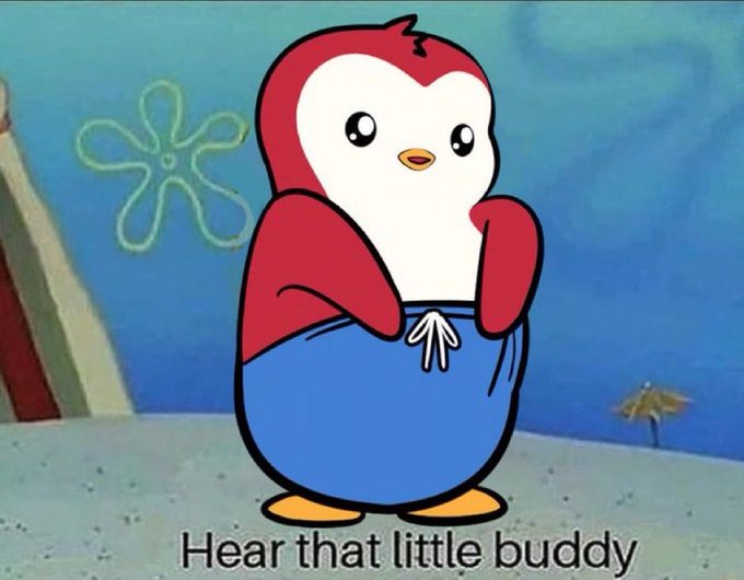 A screenshot from SpongeBob SquarePants featuring the character of a red, white, and blue penguin with the caption "Hear that little buddy."