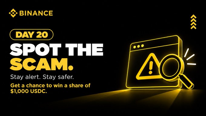 The image is a Binance promotional graphic for Day 20 of their "Spot the Scam" security campaign, featuring bold yellow and white text on a black background with an illustration of a browser window containing a warning triangle and magnifying glass, encouraging users to "Stay alert. Stay safer" for a chance to win a share of $1,000 USDC, aligning with the post's message about learning to identify scams and never sharing passwords, OTPs, or verification codes.