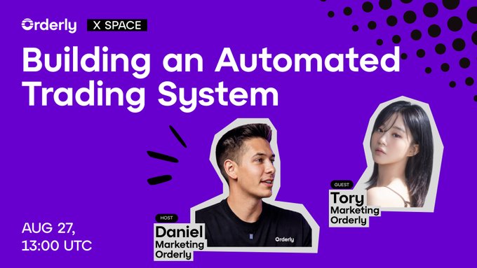 A purple promotional banner for an Orderly x SPACE event titled 'Building an Automated Trading System' on August 27 at 13:00 UTC, featuring host Daniel and guest Tory, both from Marketing at Orderly.