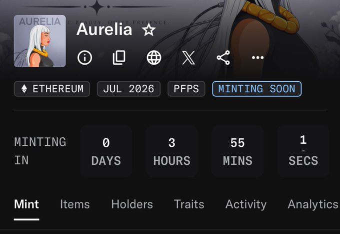 A countdown screen for the "Aurelia" NFT collection on Ethereum shows 0 days, 3 hours, 55 minutes, and 1 second until minting begins in July 2026, with tabs for Mint, Items, Holders, Traits, Activity, and Analytics. The "Minting Soon" status and timed countdown reflect the post's anticipation of the upcoming drop, where the user highlights their interest in minting given the paid mint structure and limited 3-per-wallet allocation.
