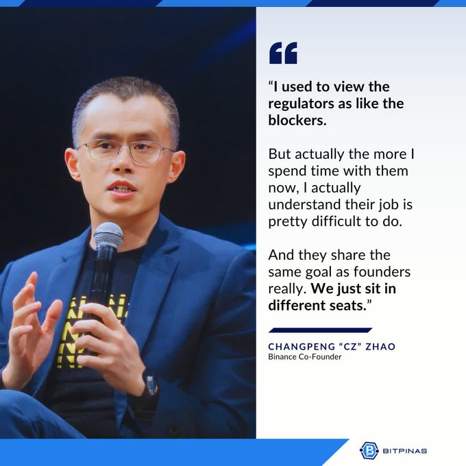 A photo of Changpeng 'CZ' Zhao, Binance Co-Founder, speaking at a podium alongside a quote: 'I used to view the regulators as like the blockers. But actually the more I spend time with them now, I actually understand their job is pretty difficult to do. And they share the same goal as founders really. We just sit in different seats.'
