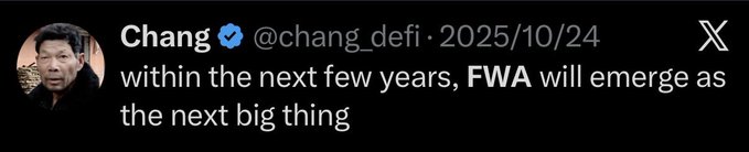 A tweet from verified user @chang_defi dated 2025/10/24 reads, "within the next few years, FWA will emerge as the next big thing," featuring a profile photo of an Asian man. The post complements the accompanying message about $ETH by highlighting FWA (Forwarding Web Agents/similar acronym) as a future trend in the crypto space.
