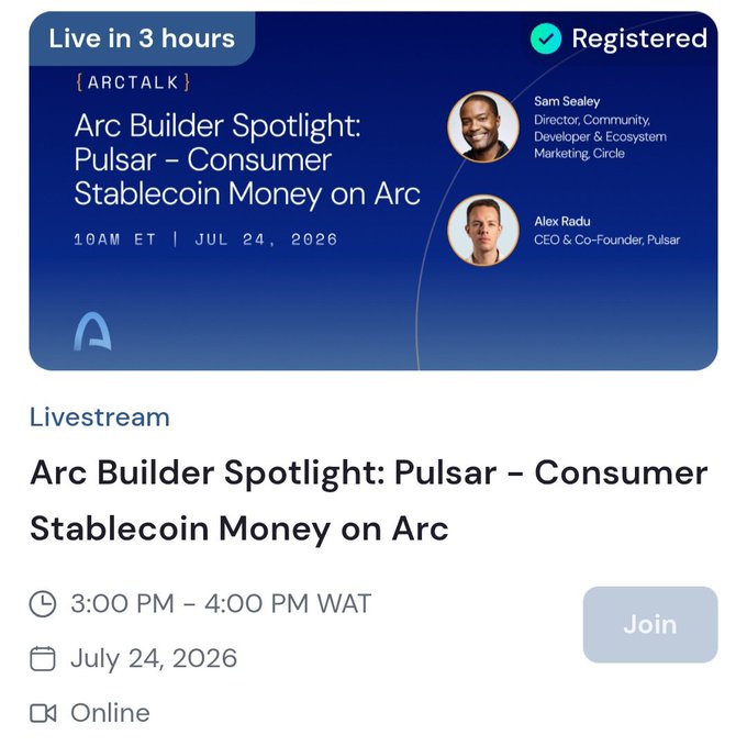 An event listing graphic for an 'Arc Builder Spotlight: Pulsar – Consumer Stablecoin Money on Arc' livestream with Sam Sealey and Alex Radu, scheduled for July 24, 2026, marked as 'Registered'.