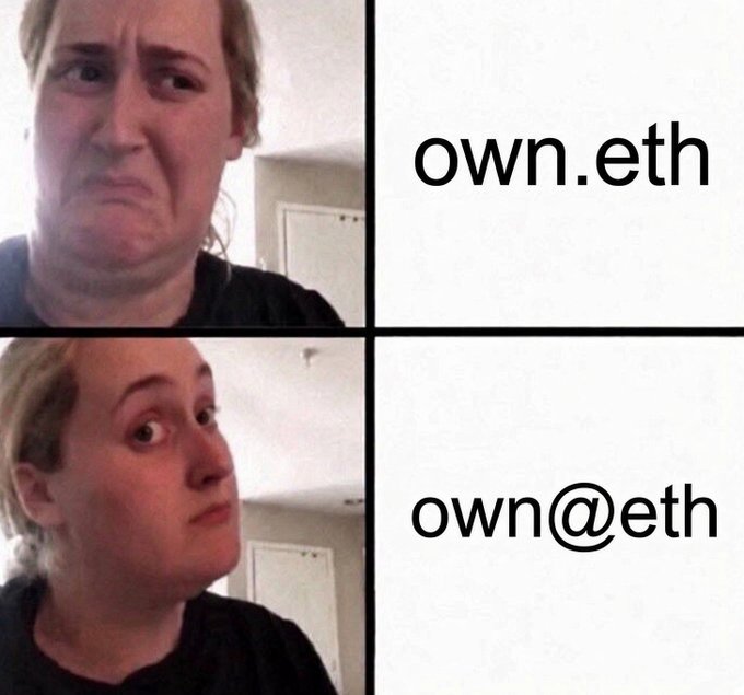 A two-panel meme using reaction images: the top shows disapproval for 'own.eth' and the bottom shows approval for 'own@eth'.
