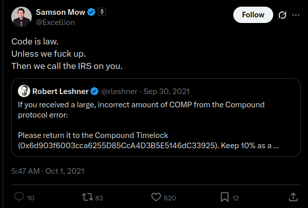 A screenshot of a tweet by Samson Mow (@Excellion) commenting on Robert Leshner's (@rleshner) tweet about a Compound protocol error, with Mow sarcastically writing "Code is law. Unless we fuck up. Then we call the IRS on you." The post highlights the irony of decentralized finance protocols like Compound (COMP) reversing transactions after a bug, supporting the claim that Bitcoin's principles have been compromised.