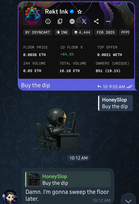 A screenshot from a crypto chat shows a 'Rekt Ink' NFT floor price of 0.0038 ETH (+64.5%), where user 'HoneySlop' comments 'Buy the dip' twice and another user replies 'Damn. I'm gonna sweep the floor later.'