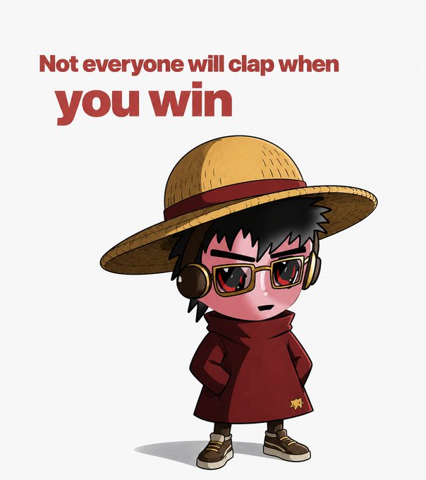 A chibi-style illustration of a character wearing Luffy's straw hat from One Piece, paired with the text "Not everyone will clap when you win." The image reinforces the post's motivational message by using a determined-looking anime character as a visual metaphor for resilience—suggesting that success often comes without universal applause, so one must stay self-motivated regardless.