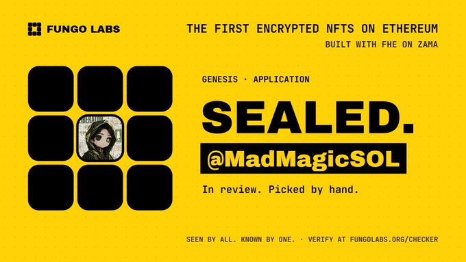 A yellow and black promotional graphic from 'FUNGO LABS' for 'SEALED.' described as 'THE FIRST ENCRYPTED NFTS ON ETHEREUM BUILT WITH FHE ON ZAMA,' featuring a grid of tiles with one displaying a hooded character and tagged '@MadMagicSOL'.