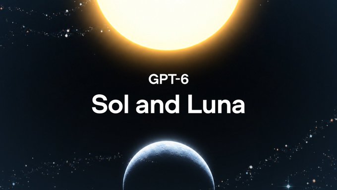 A graphic displays a glowing sun above and a planet below against a starry space background, with text reading 'GPT-6 Sol and Luna.'