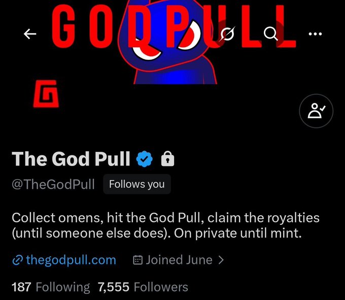 A screenshot of the verified Twitter/X profile for "The God Pull" (@TheGodPull) showing 7,555 followers, 187 following, joined in June, with bio text reading "Collect omens, hit the God Pull, claim the royalties (until someone else does). On private until mint," alongside a red and blue character avatar with "GOD PULL" banner—visualizing the account's rapid growth highlighted in the accompanying post.