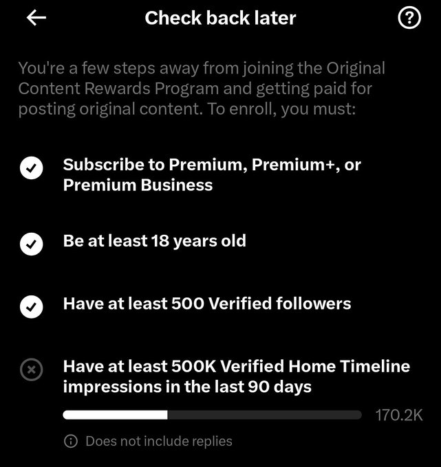 A 'Check back later' screen for an Original Content Rewards Program showing enrollment requirements including Premium subscription, being 18+, 500 verified followers, and 500K verified home timeline impressions, with a progress bar showing 170.2K.