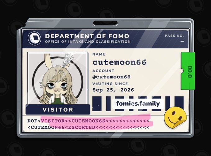 A digital ID card from the 'DEPARTMENT OF FOMO - OFFICE OF INTAKE AND CLASSIFICATION' displays the name 'cutemoon66' and the account 'fomies.family', featuring an anime-style character illustration.
