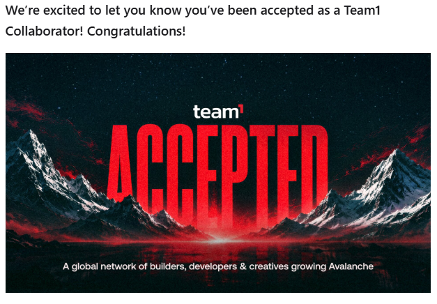 Team1 acceptance notification stating 'We're excited to let you know you've been accepted as a Team1 Collaborator! Congratulations!' above a 'team¹ ACCEPTED' graphic featuring mountains and the tagline 'A global network of builders, developers & creatives growing Avalanche.'