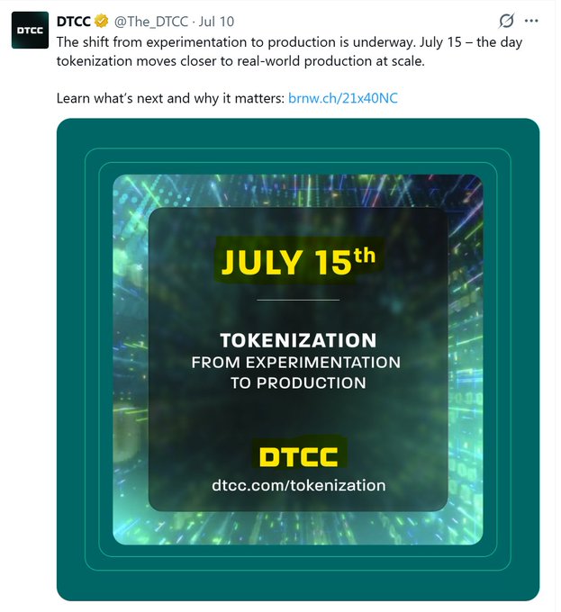 A tweet from DTCC (@The_DTCC) dated Jul 10 announcing that July 15 marks the shift of tokenization from experimentation to production, with a link "brnw.ch/21x40NC" and an image displaying "JULY 15th TOKENIZATION FROM EXPERIMENTATION TO PRODUCTION" and "dtcc.com/tokenization".
