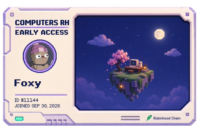 A digital card titled 'COMPUTERS RH EARLY ACCESS' features a pixel art character named 'Foxy' with ID #11144, joined September 30, 2026, and shows a floating island with a tree and computer on the Robinhood Chain.