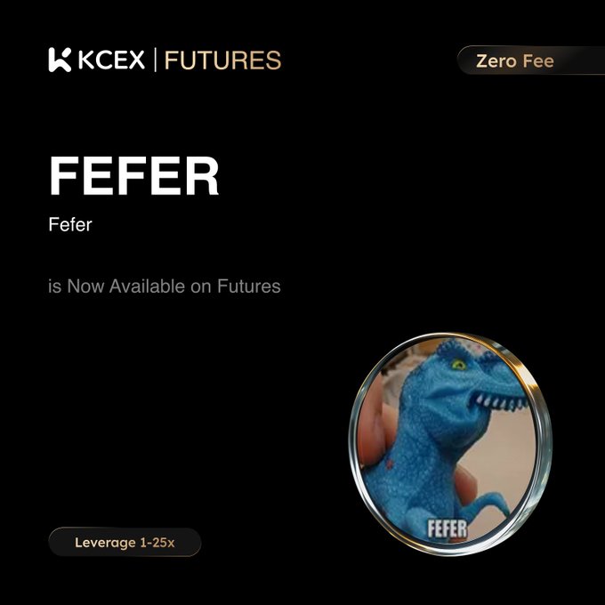 A cryptocurrency trading advertisement from KCEX FUTURES announcing that 'FEFER' is now available on futures, featuring a small blue dinosaur image with leverage 1-25x.