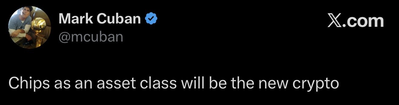 A screenshot of a tweet from Mark Cuban (@mcuban) stating "Chips as an asset class will be the new crypto," with an accompanying post citing his statement to hype $CHIP/USDAI, a project tokenizing GPUs as collateral for loans.