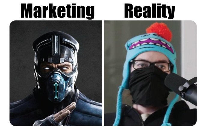 A meme-style “Marketing / Reality” comparison shows a dramatic masked sci-fi character on the left and a bundled-up person wearing glasses and a colorful knit hat on the right.