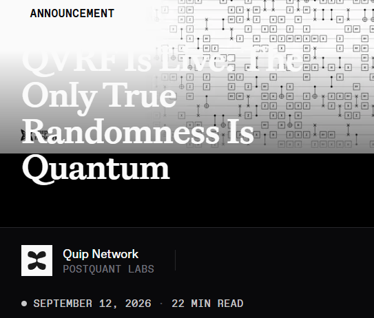 An announcement banner reads 'QVRF IS LIVE — Only True Randomness Is Quantum' from Quip Network / POSTQUANT LABS, dated September 12, 2026, with a 22 minute read time.
