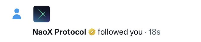 A notification from the verified account "NaoX Protocol" reading "followed you · 18s" appears next to a generic blue profile avatar and the NaoX logo (a stylized "X" on a dark background). This aligns with the post's message, visually confirming that NaoX Protocol—a post-quantum-focused project—has just followed the user, illustrating the community's growing engagement.