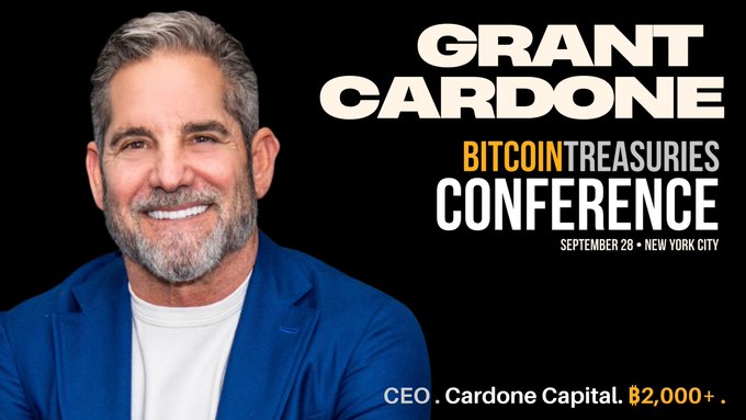 A promotional graphic for the 'Grant Cardone Bitcoin Treasuries Conference' on September 28 in New York City, featuring a photo of Grant Cardone and text noting his role as CEO of Cardone Capital.
