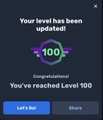 A small dark notification popup stating "Your level has been updated! 100 Congratulations! You've reached Level 100" with "Let's Go!" and "Share" buttons.
