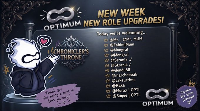 A promotional graphic for the OPTIMUM community celebrating 'NEW WEEK NEW ROLE UPGRADES!' in Chronicler's Throne, listing new members like @Mr. | @Mr_MUM, @Mongral, and @Stranik, with a cartoon character saying 'Thank you for being a part of this journey!' and 'Together We Grow Stronger'.