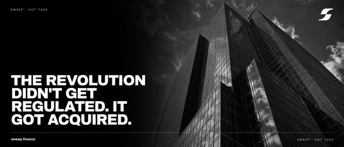 A Sweep Finance promotional graphic featuring a dark skyscraper with the text 'THE REVOLUTION DIDN'T GET REGULATED. IT GOT ACQUIRED.' and the tagline 'SWEEP - NOT TAKE.'