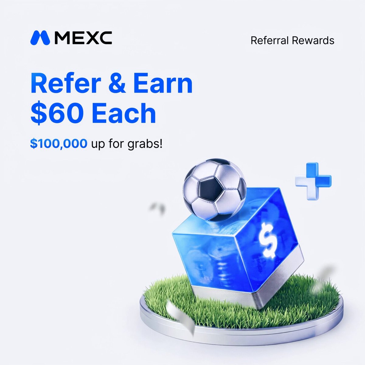 The image features a soccer ball sitting atop a blue cube with a dollar sign on top, surrounded by various other objects such as coins and stars. The background of the image is white, which contrasts with the colorful elements within the scene. The text in the image reads "Your friends join. You earn. They earn. Up to 60 $USDT for you and your friend 100,000  $USDT total rewards Who'S your first invite? mexc.com/invite/activit".