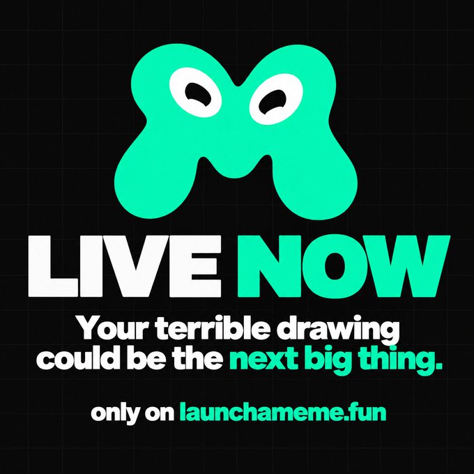 A promotional graphic with a green cartoon mascot on a black background reads 'LIVE NOW - Your terrible drawing could be the next big thing. only on launchameme.fun'.