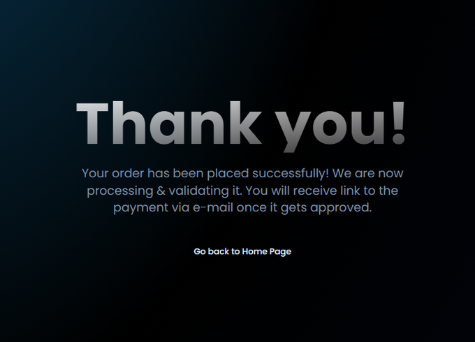 Dark screen with 'Thank you!' message confirming an order has been placed successfully, with a note that a payment link will be sent via email once approved.