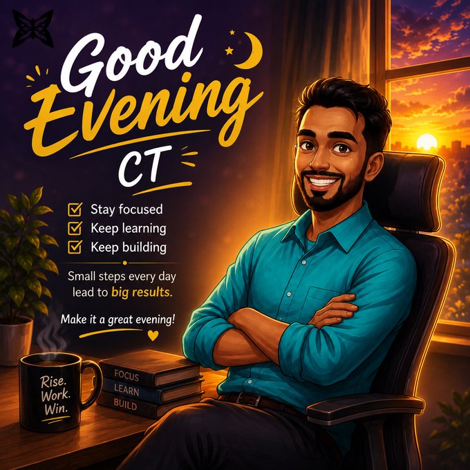 A motivational graphic titled 'Good Evening CT' showing a smiling illustrated man in a teal shirt sitting in a chair by a window at sunset, with checklist items including 'Stay focused', 'Keep learning', and 'Keep building', plus a coffee mug labeled 'Rise. Work. Win.'