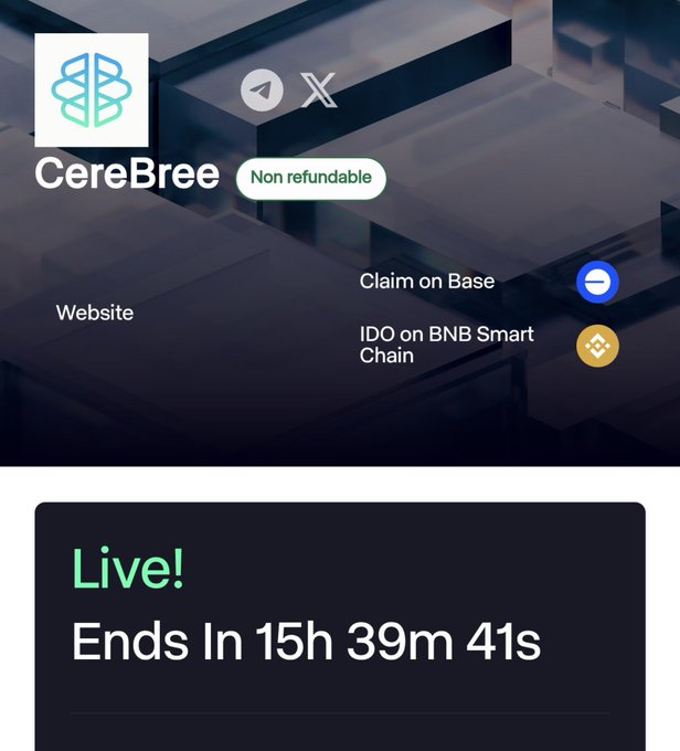 Screenshot of a CereBree token IDO page marked 'Non refundable' and 'Live!' with 15h 39m 41s remaining, offering a website, claim on Base, and IDO on BNB Smart Chain.